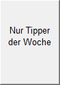 Nur Tipper
der Woche
